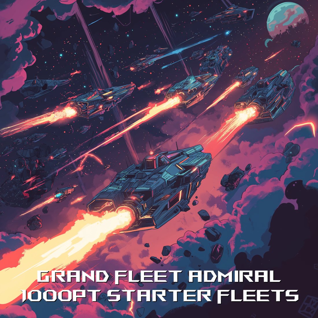 .GRAND FLEET ADMIRAL 1000PT STARTER FLEETS